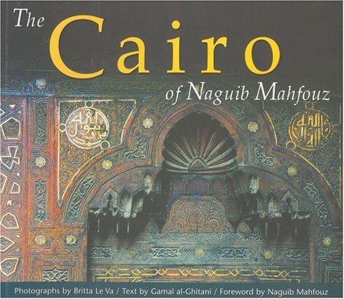 The Cairo Of Naguib Mahfouz 
